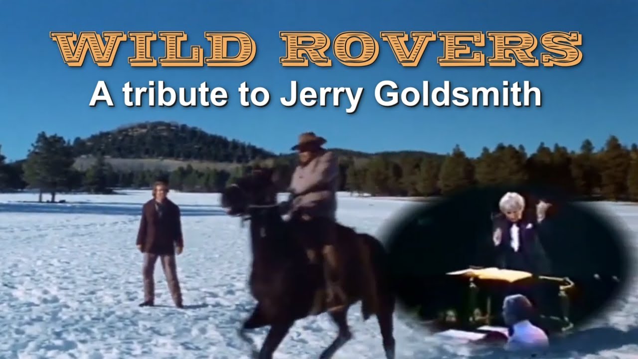 Wild Rovers - Tribute to Jerry Goldsmith