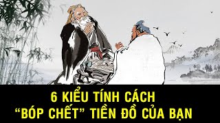 6 kiểu Tính Cách này nếu không bỏ ngay sẽ có ngày 