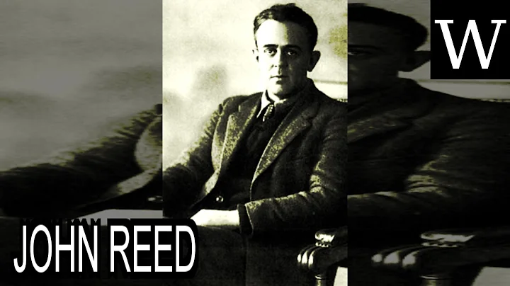 JOHN REED (journalist) - WikiVidi Documentary