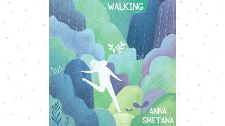 Anna Smetana - Walking