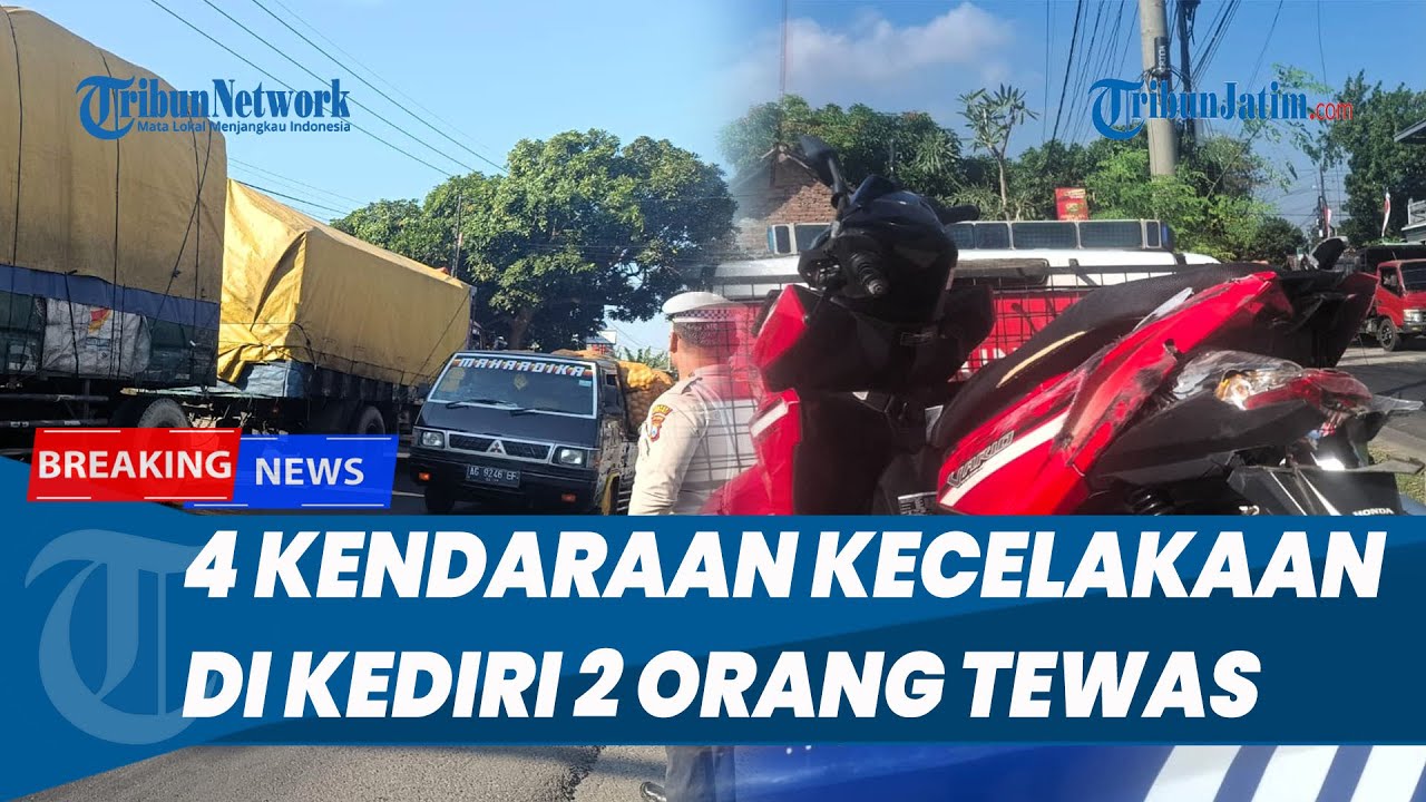 BREAKING NEWS Kecelakaan Empat Kendaraan di Jalan Raya Tugurejo Kediri, Dua Orang Tewas