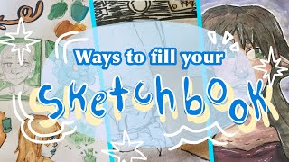3 WAYS TO FILL YOUR SKETCHBOOK!🤩