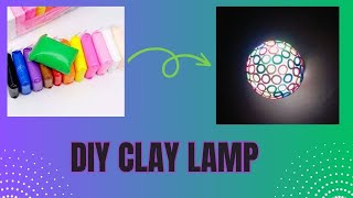 DIY Air Dry Clay Lamp |CREATIVE IDEAS|