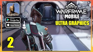 Warframe Mobile ULTRA GRAPHICS Gameplay - Part 2