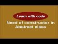 Why we need constructor inside an abstract class ? || Popular  Java interview question