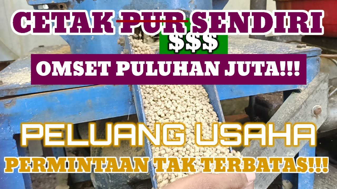 PETERNAK SEJUTA INOVASI | PELUANG USAHA CETAK DAN JUAL PUR PAKAN AYAM