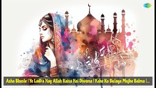 Download Lagu Asha Bhosle | Ye Ladka Hay Allah Kaisa Hai Diwana | Kahe Ko Bulaya Mujhe Balma | Chhalka Yeh ... MP3 Download Lagu Asha Bhosle | Ye Ladka Hay Allah Kaisa Hai Diwana | Kahe Ko Bulaya Mujhe Balma | Chhalka Yeh ... MP3