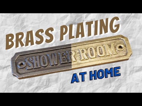 Brass Plating at Home - Easy Metal Finishing - Brass Brushing