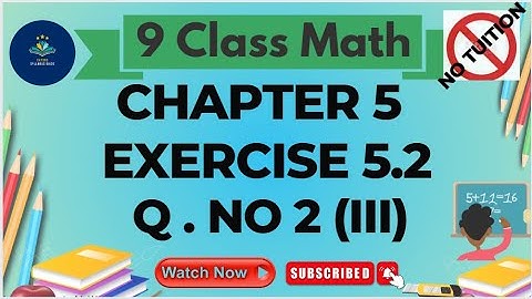 Class 9 | Mathematics | Chapter 5 | Exercise 5.2 | Q No 2 (Part iii)