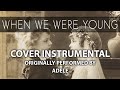 When We Were Young (Cover Instrumental) [In the Style of Adele]