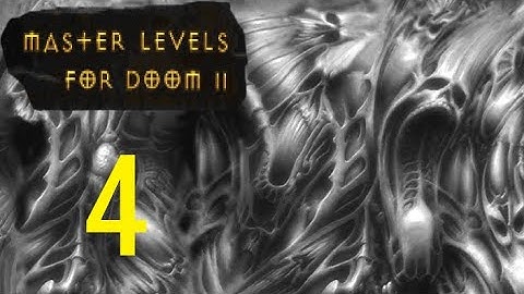 Master Levels for DOOM II Part 4