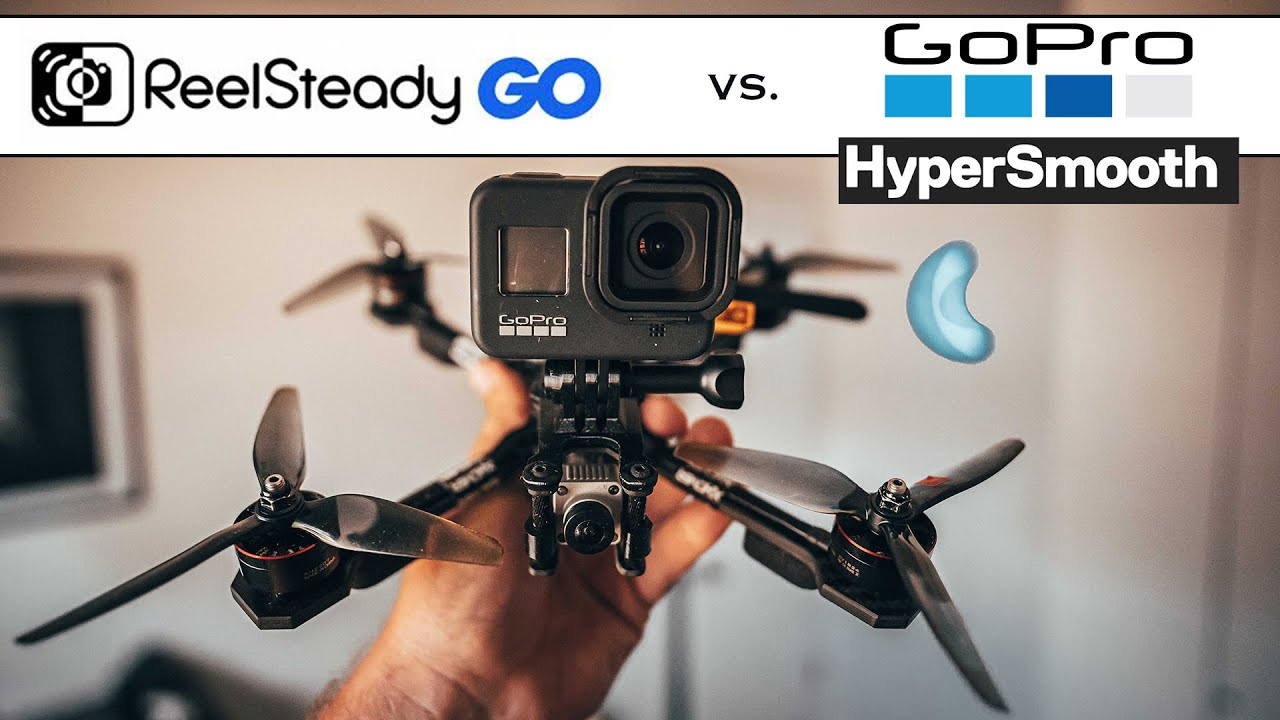 Reelsteady Go or Hypersmooth 2.0 for FPV?