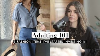 5 Fashion Essentials To Invest In | Adulting 101