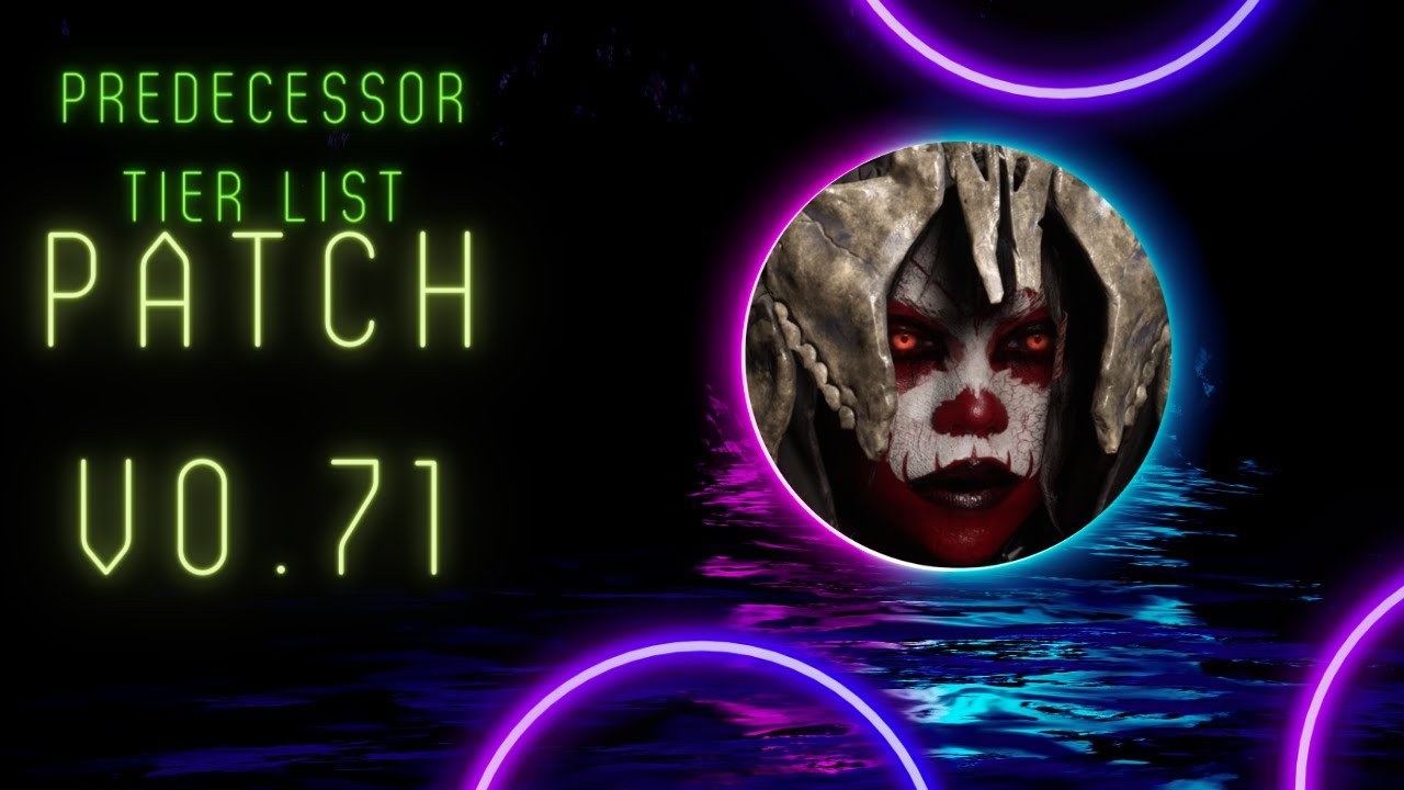 PREDECESSOR PATCH V0.71 - COMPREHENSIVE TIER LIST FOR ALL ROLES - MID ...