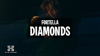 FORTELLA - Diamonds (Lyrics)