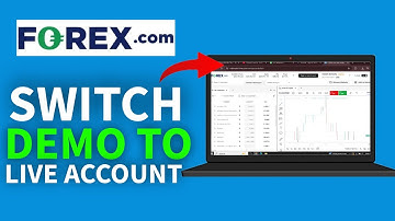 How to Switch Demo to Live Account in Forex.com 2025?