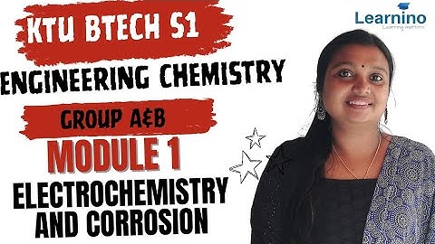 S1 CHEMISTRY GROUP A AND B Module 1 - Electrochemistry and corrosion