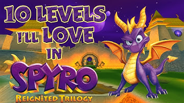 Spyro Reignited Trilogy - 10 Levels I Can