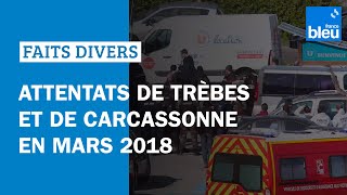 Retour sur les attentats de Trèbes et Carcassonne de mars 2018