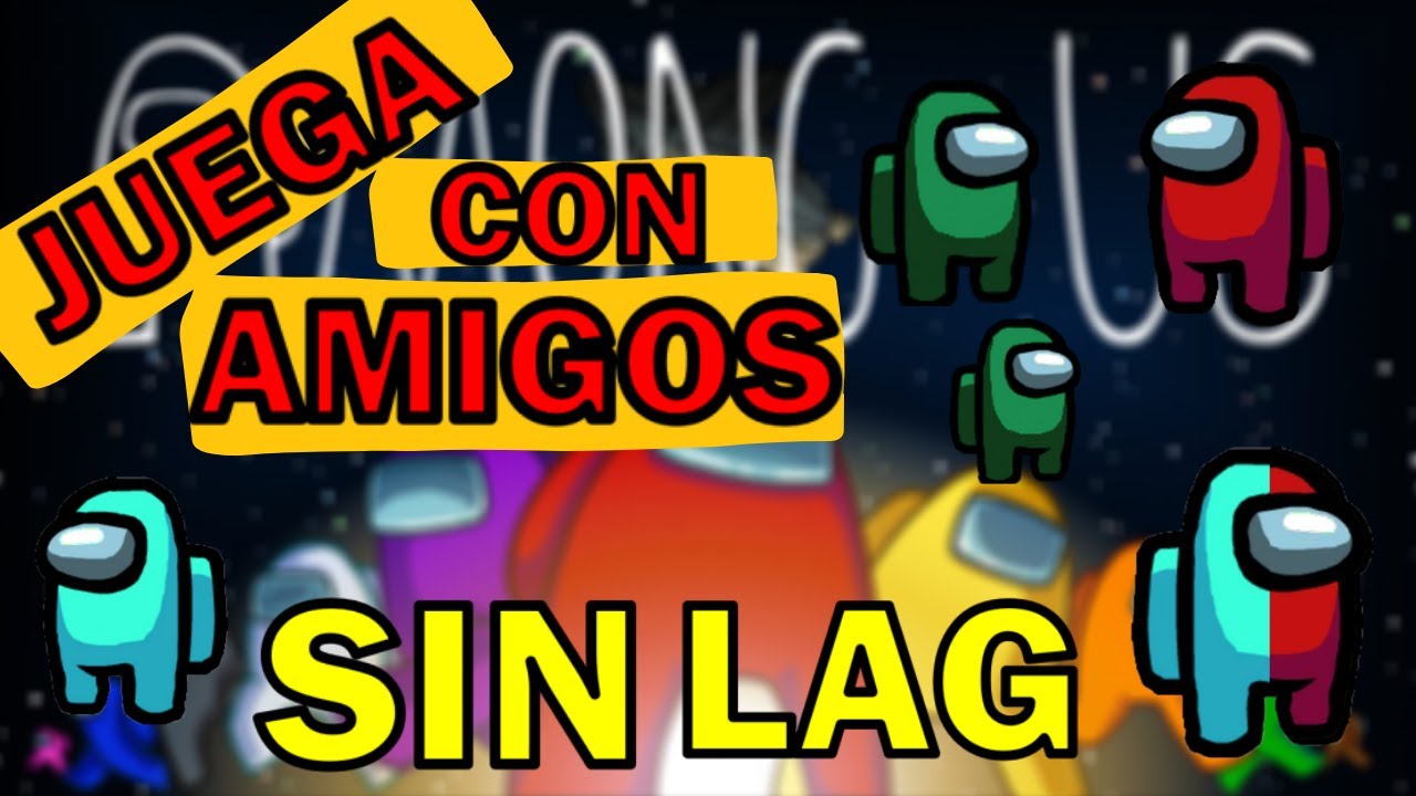 Como JUGAR AMONG US con AMIGOS 😎💚 [SIN PROBLEMAS😱] - YouTube