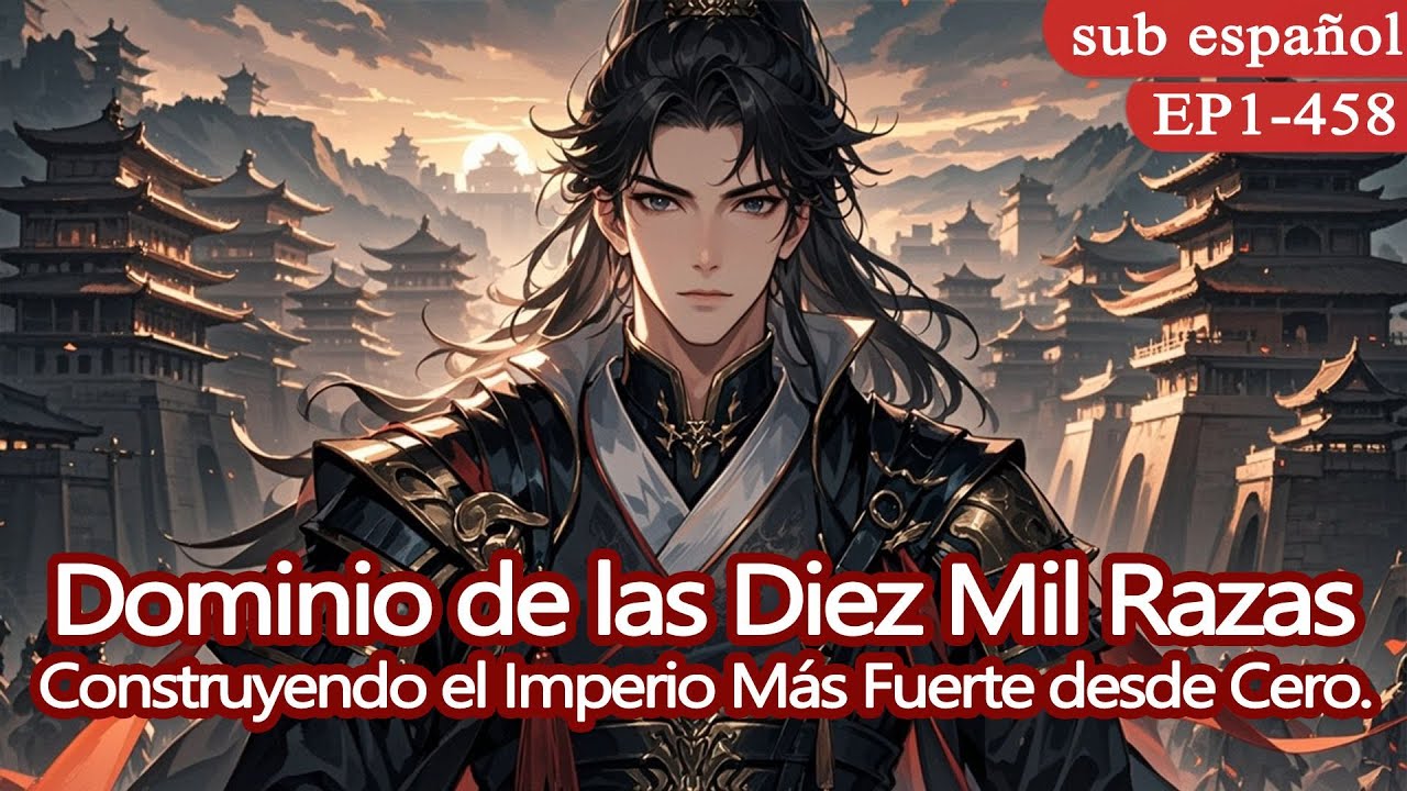 Señorío Global:Dominio de las Diez Mil Razas,Construyendo el Imperio Más Fuerte desde Cero
