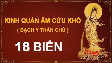 #3 KINH QUÁN ÂM CỨU KHỔ - 18 BIẾN - có chữ, giọng Nữ–“ĐỌC KINH NÀY CÓ THỂ CỨU VỚT TRĂM NGÀN KHỔ ÁCH“