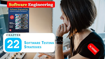 SOFTWARE ENGINEERING CHAPTER 22 Software Testing Strategies Pressman Maxim in HINDI Complete FULL