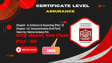 #Assurance #CL_Season2023 | Chp-4 (Part-2) Evidence & reporting | Chp-10 (Full Part) Documentation