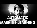 Automatic Machine Learning