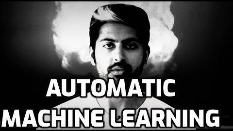 Automatic Machine Learning