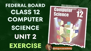 FBISE CLASS 12 COMPUTER SCIENCE NewBook 2025 NBF Unit 2 COMPUTATIONAL THINKING & ALGORITHMS EXERCISE