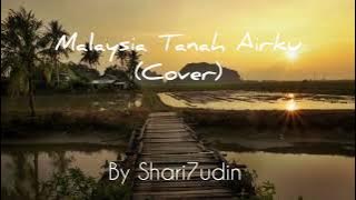 Malaysia Tanah Airku (Cover) - Shari7udin 