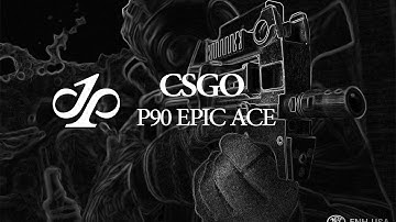 CSGO - P90 Epic Ace - Jambam