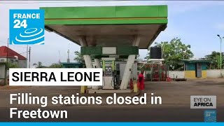 Sierra Leone: Petrol pumps run dry • FRANCE 24 English