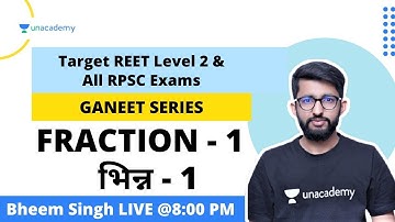 FRACTION -1 | भिन्न - 1 | Math | REET L-2/ RPSC | Bheem Singh #REET #RPSC
