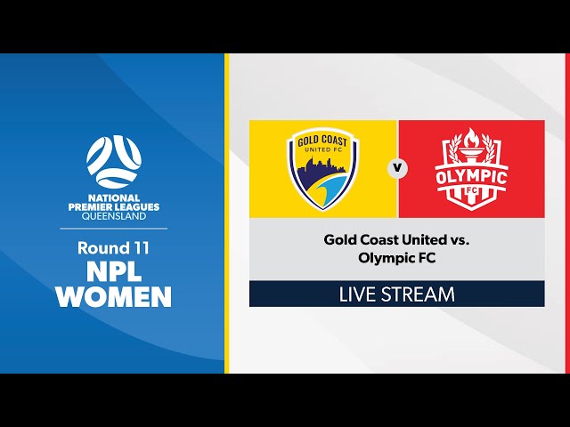 NPL Women Round 11 - Gold Coast United vs. Olympic FC