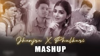 Phulkari X Jhanjra- Mashup | GP Music Artist | Karan Randhawa Mashup |