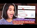 SAIBA PRONUNCIAR QUALQUER PALAVRA EM INGLÊS COM ESSA DICA