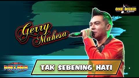 TAK SEBENING HATI Gerry Mahesa NEW PALLAPA BLORA