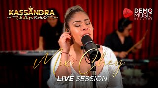 Video thumbnail of "Mix Chey - Kassandra Chanamé (Live Session)2023"