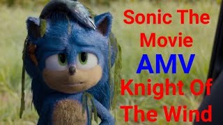 Sonic The Movie AMV/Knight Of The Wind