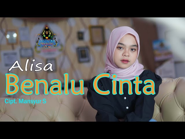 BENALU CINTA (Mansyur S) - ALISA (Official Music Video Dangdut) class=