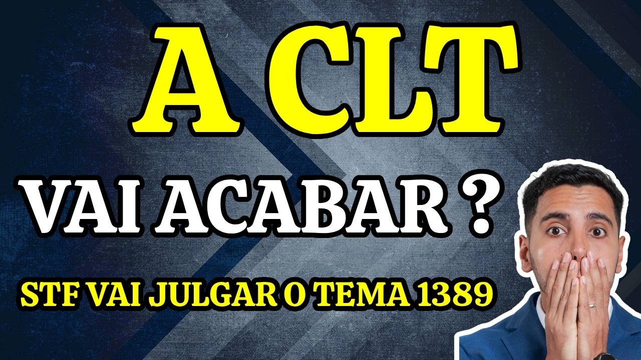 CLT COM OS DIAS CONTADOS ? STF VAI JULGAR O TEMA 1389