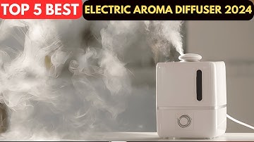 Top 5 Best Aroma Diffusers 2025 – Smart Essential Oil Diffusers for Home, Office, & Car