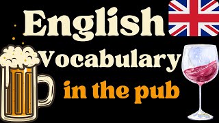 British English vocabulary for the pub 🍺🍷