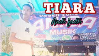 TIARA | COVER ANDI FADLI || LIVE ORGEN TUNGGAL ANISA MUSIK