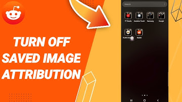 How To Turn Off Saved Image Attribution On Reddit App