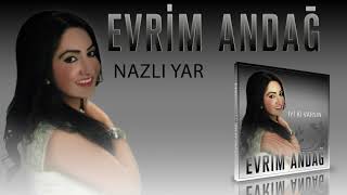 Evrim Andağ - Nazlı Yar Resimi