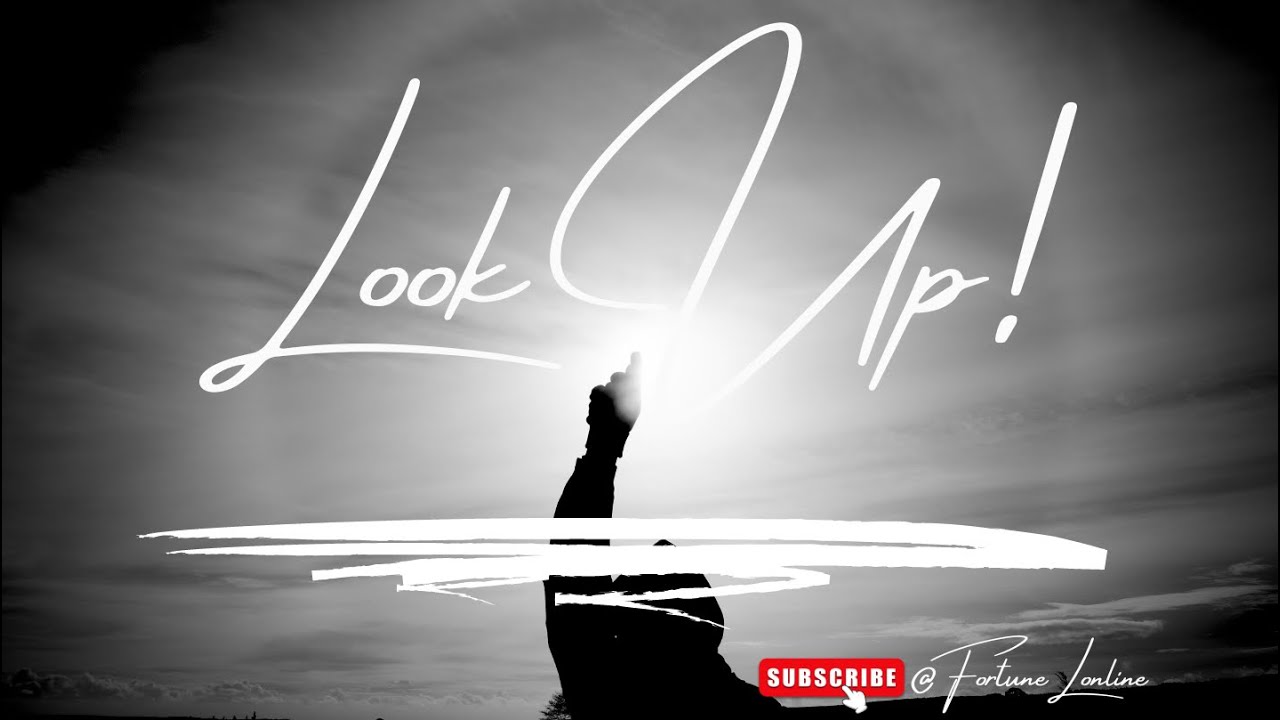 Look Up - YouTube