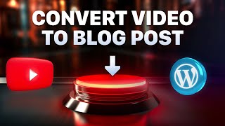 YouTube Video to Blog Post in 1 Click (without ChatGPT)